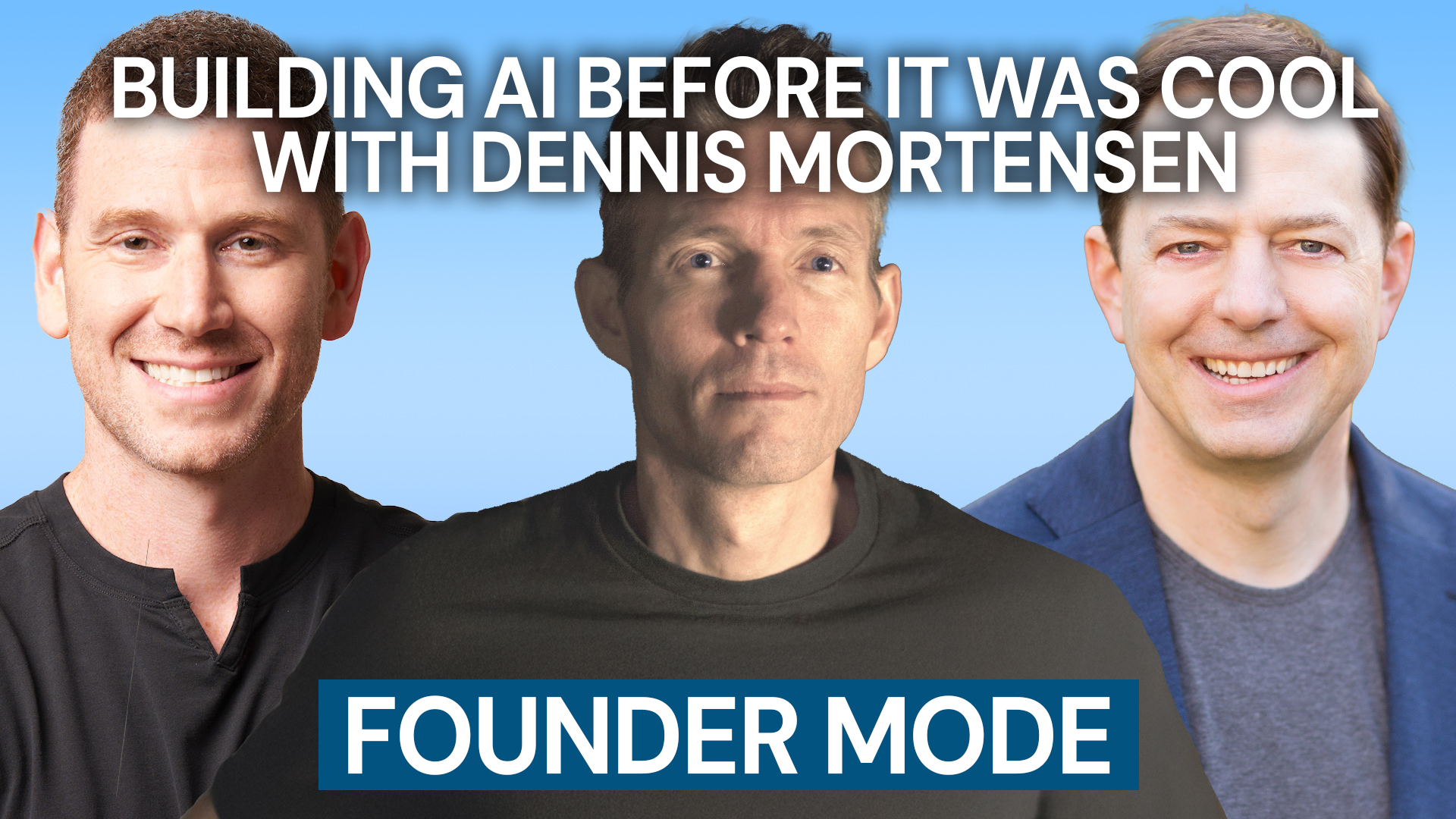 Founder Mode – Episode 13 – Building AI Before It Was Cool with Dennis Mortensen