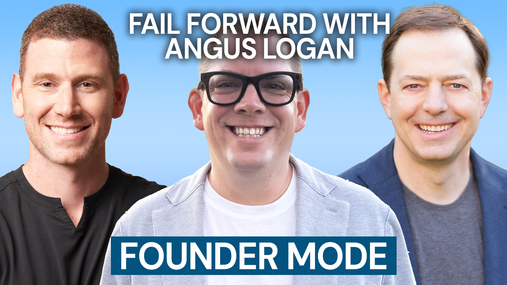 Founder Mode – Episode 16 – Fail Forward with Angus Logan