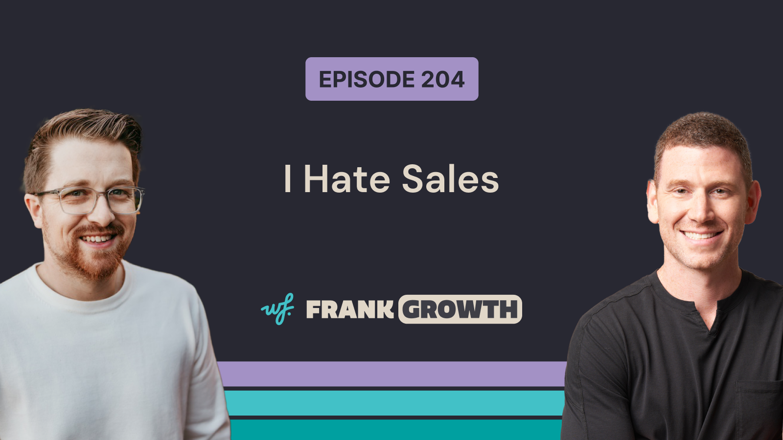 Frank Growth – Episode 204 – I Hate Sales with John Kennelly