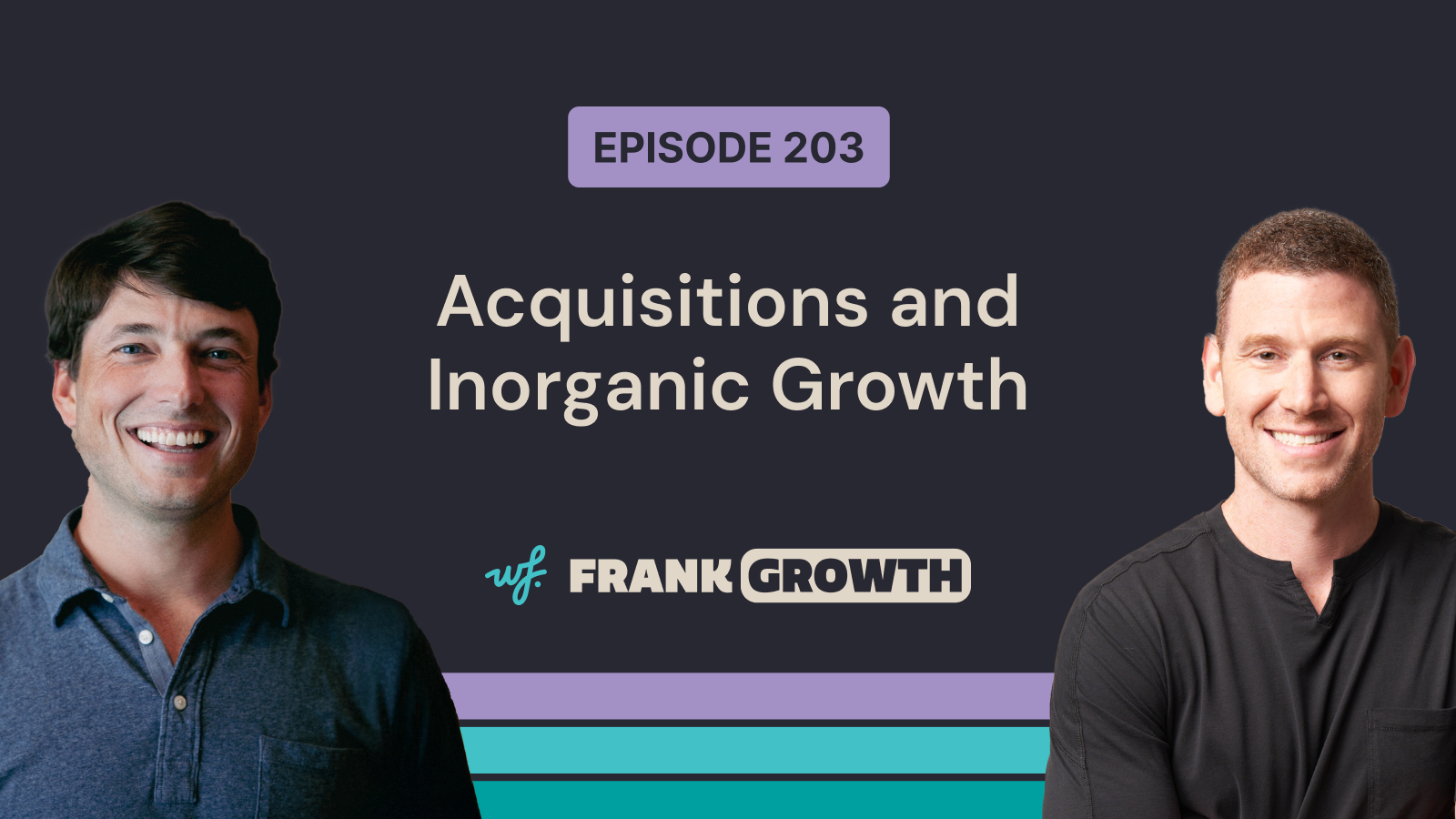 Frank Growth – Episode 203 – Acquisitions and Inorganic Growth with Trevor Houghton