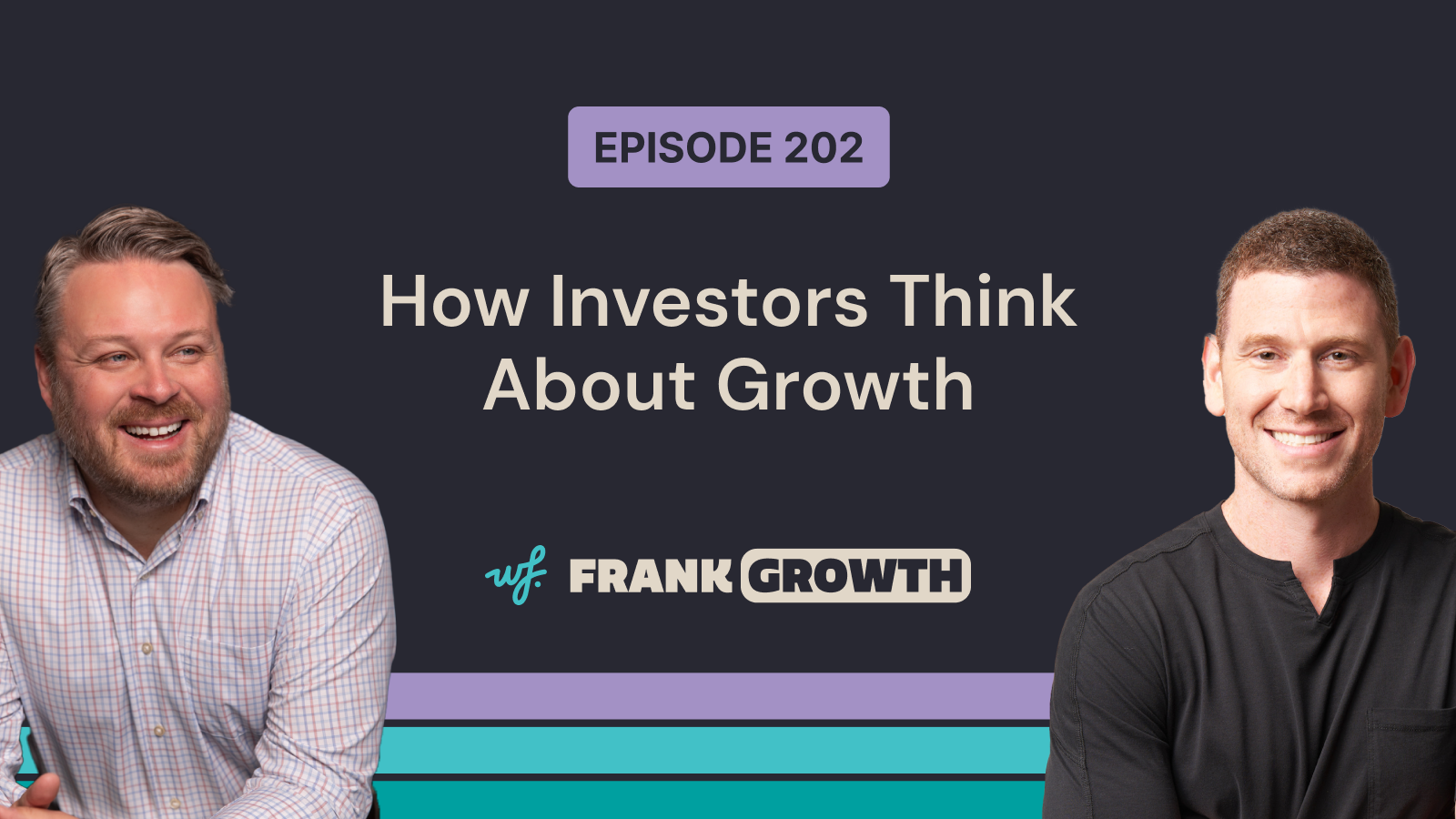 Frank Growth – Episode 202 – How Investors Think About Growth with John Connolly