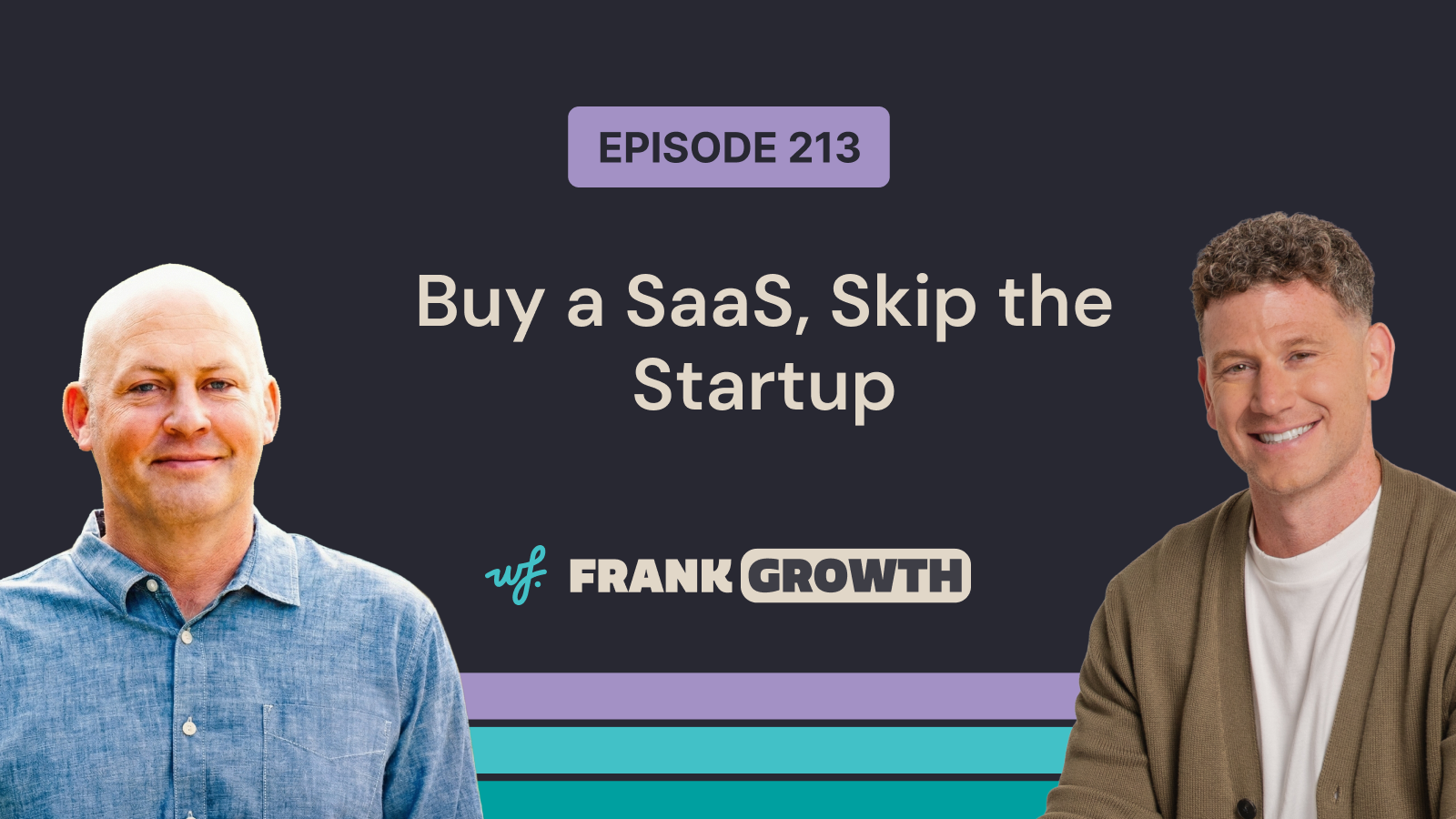 Frank Growth – Episode 213 – Buy a SaaS, Skip the Startup with Doug Breaker
