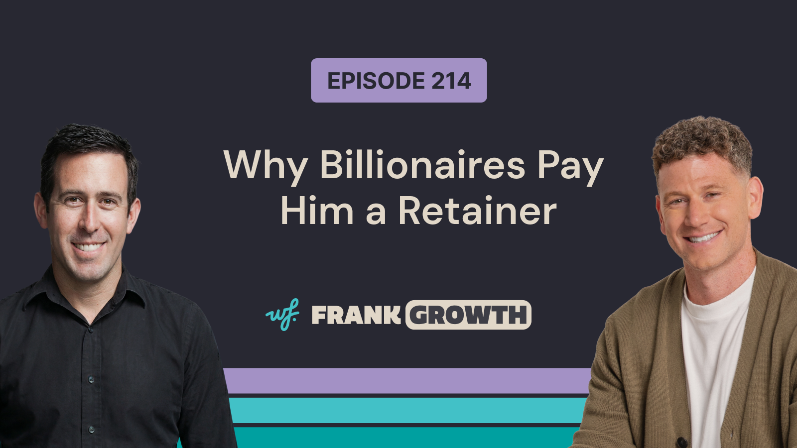 Frank Growth – Episode 214 – Why Billionaires Pay Him a Retainer with Leigh Rowan