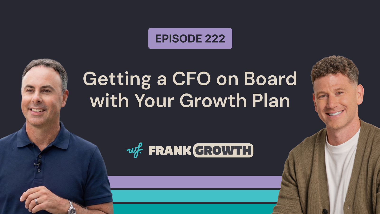 Frank Growth – Episode 222 – Getting a CFO on Board with Your Growth Plan with Simon Heyrick