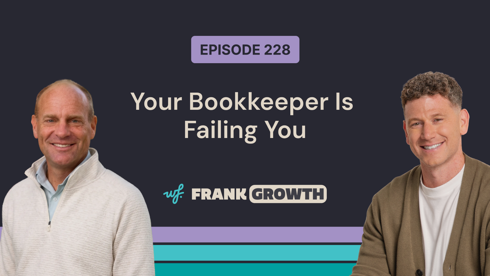 Frank Growth – Episode 228 – Your Bookkeeper Is Failing You with John Zdanowski