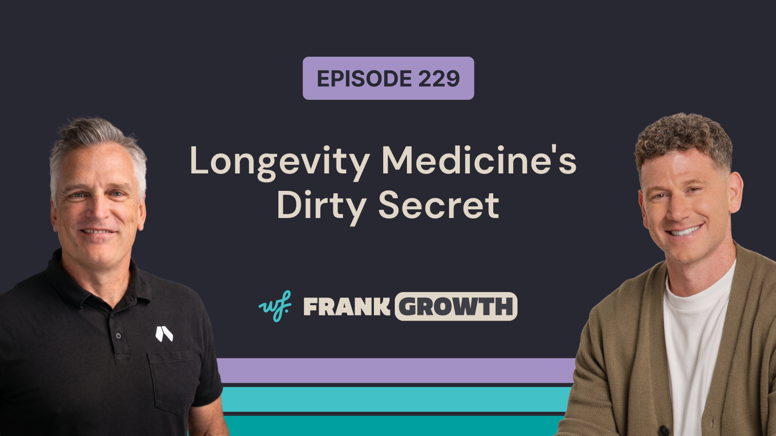 Frank Growth – Episode 229 – Longevity Medicine’s Dirty Secret with Jim Donnelly