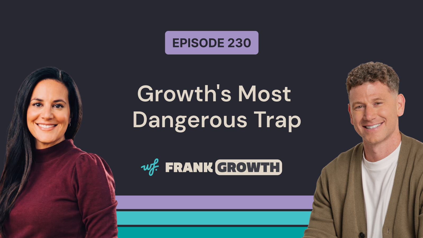 Frank Growth – Episode 230 – Growth’s Most Dangerous Trap With Sara Wallace