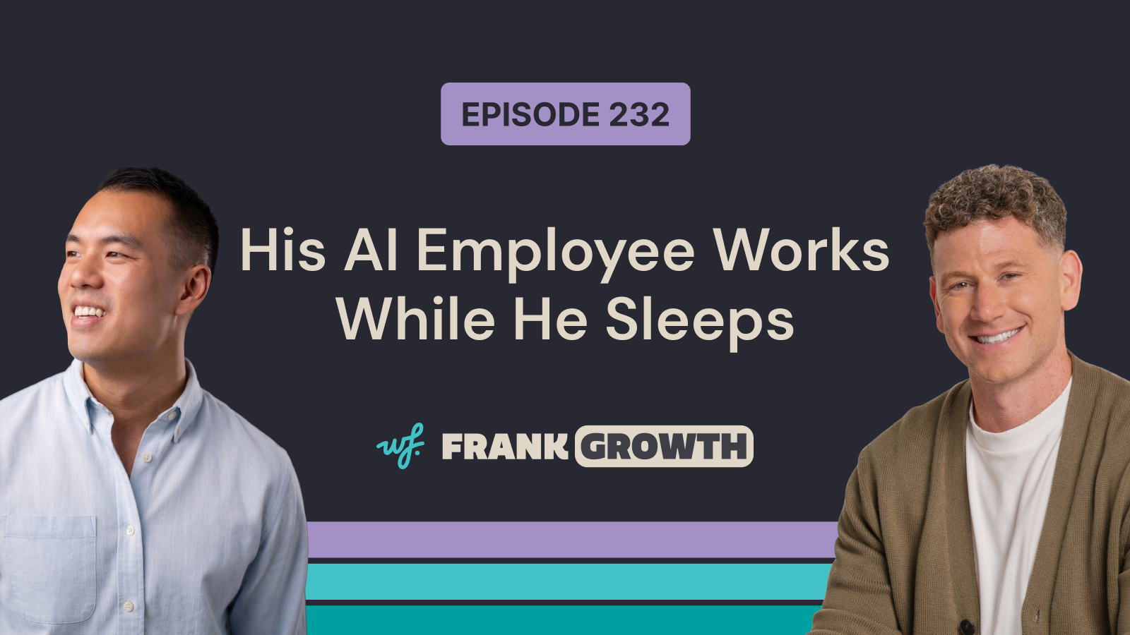 Frank Growth – Episode 232 – His AI Employee Works While He Sleeps with Andrew Mok