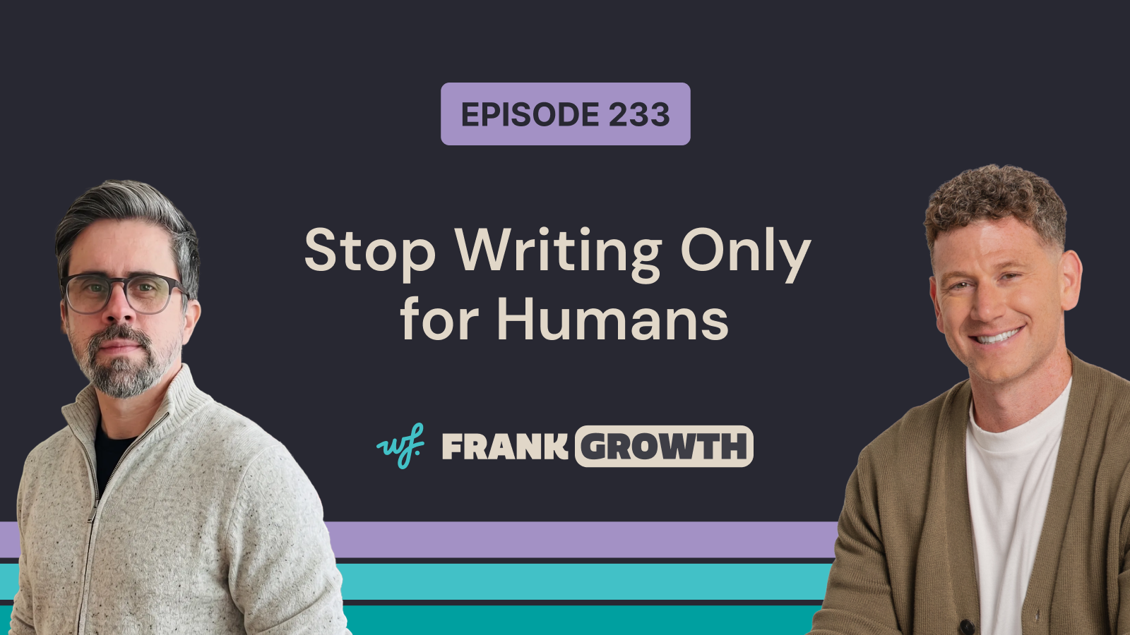Frank Growth – Episode 233 – Stop Writing Only for Humans with Jesus Requena