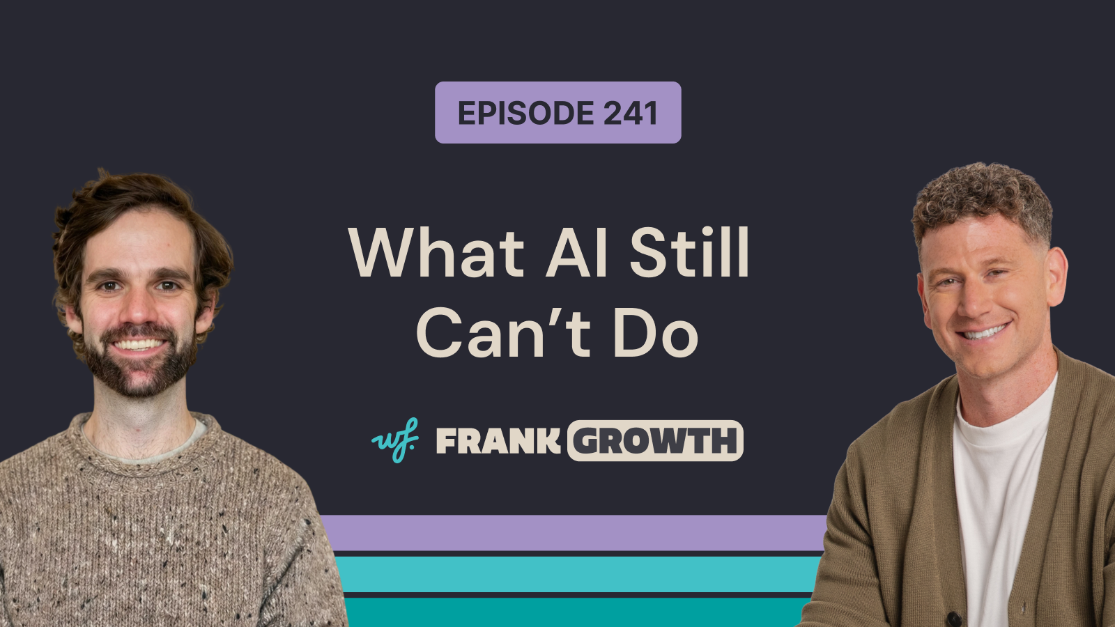 Frank Growth – Episode 241 – What AI Still Can’t Do with Will Sartorius